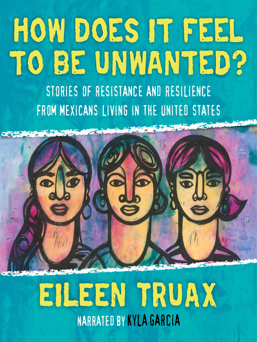 Title details for How Does It Feel to Be Unwanted? by Eileen Truax - Available